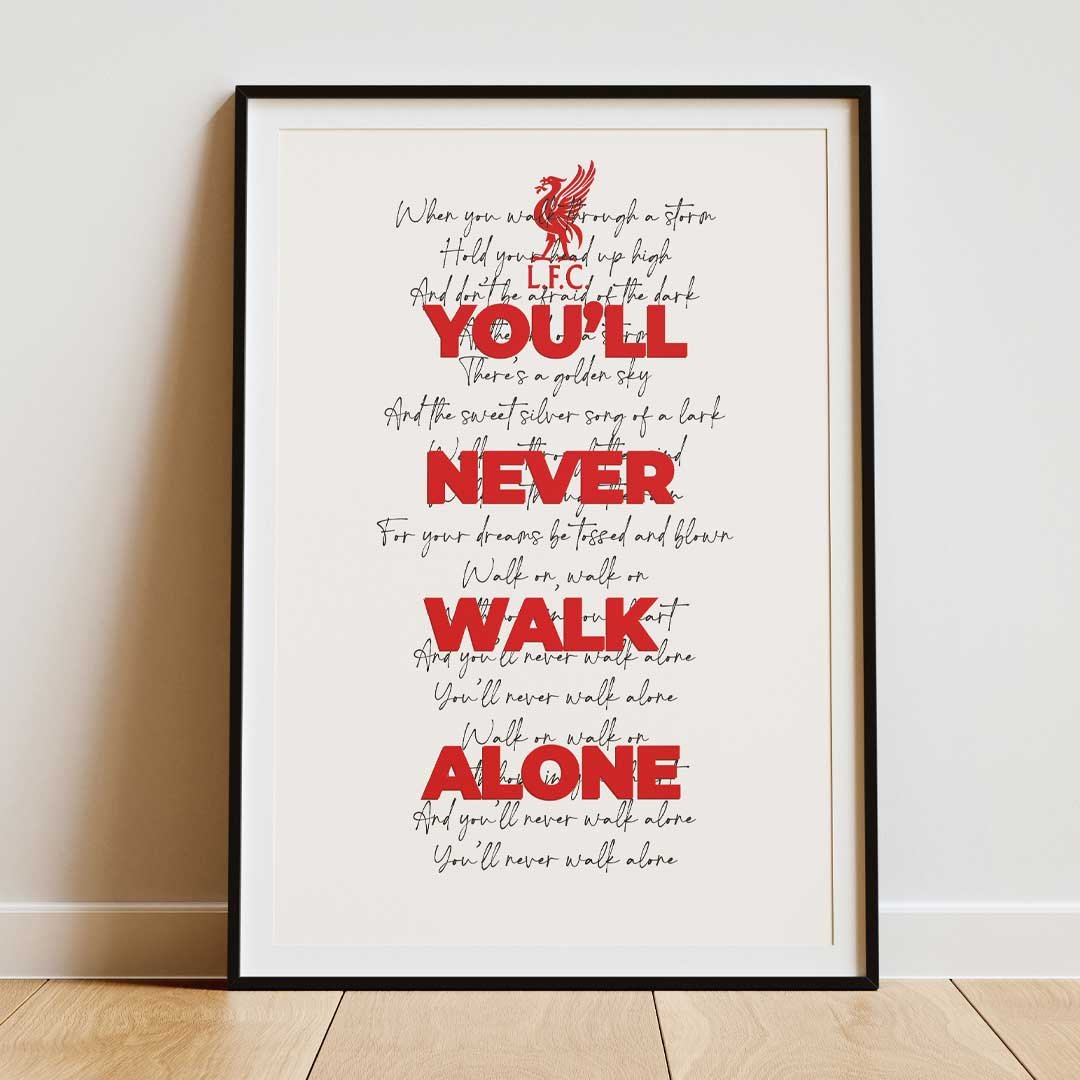 You'll Never Walk Alone Poster, framed and containing the lyrics.